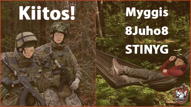 Kiitos 8Juho8, STINYG ja Myggis!